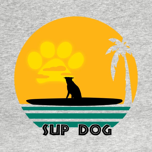 Sup Dog Funny Paddle Boarding T-Shirt by KevinWillms1